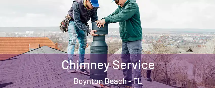  Chimney Service Boynton Beach - FL